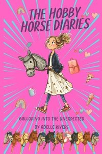 bokomslag Hobby Horse Diaries - Galloping into the unexpected