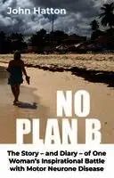 John Hatton - No Plan B, Häftad. Tillgänglighet: Lägg i varukorg
