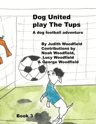 bokomslag Dog United play the Tups