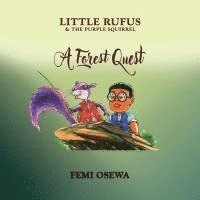 bokomslag Little Rufus and The Purple Squirrel