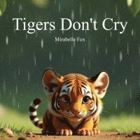bokomslag Tigers Don't Cry