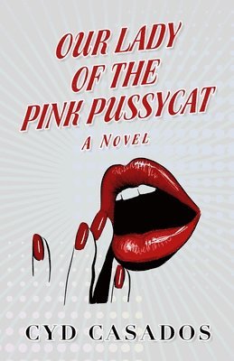 bokomslag Our Lady of the Pink Pussycat
