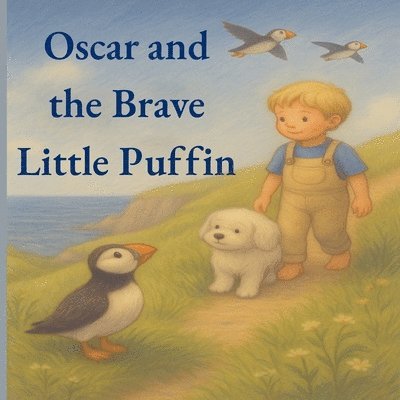 Penelope Willis - Oscar and the Brave Little Puffin, Häftad