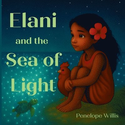 Penelope Willis - Elani and the Sea of Light, Häftad
