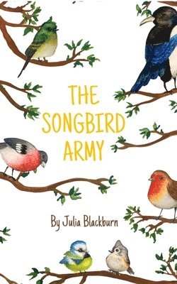 Julia Blackburn - Songbird Army, Häftad