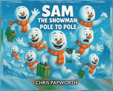 bokomslag Sam The Snowman - Pole To Pole