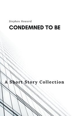 Condemned To Be