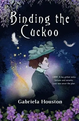 Gabriela Houston - Binding the Cuckoo, Häftad. Tillgänglighet: Lägg i varukorg