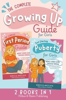 Complete Growing Up Guide For Girls