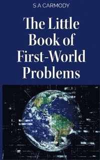 bokomslag Little Book of First-World Problems