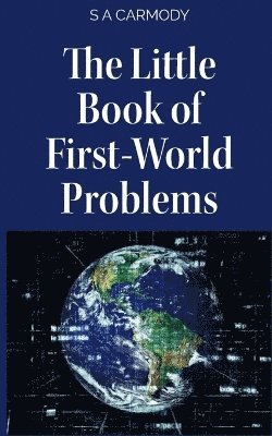 bokomslag Little Book of First-World Problems