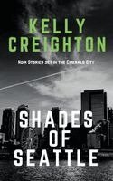 Kelly Creighton - Shades of Seattle, Häftad