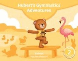 Sophie Ince, Louise Riggs - Hubert's Gymnastics Adventures - Animal, Häftad