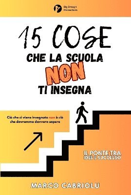 15 COSE CHE LA SCUOLA NON TI INSEGNA 1