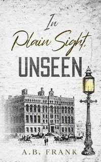 bokomslag In Plain Sight, Unseen