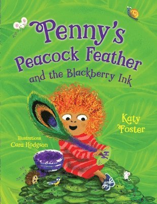 Penny's Peacock Feather and the Blackberry Ink