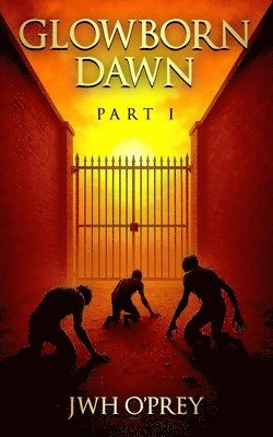 GLOWBORN DAWN PART I 1