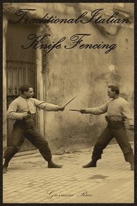 bokomslag Traditional Italian Knife Fencing