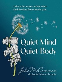 bokomslag Quiet Mind Quiet Body