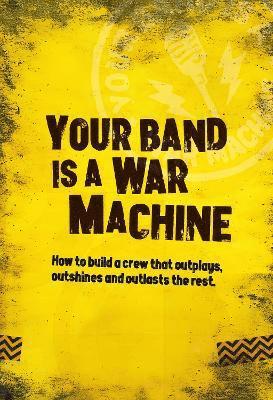 bokomslag Your Band Is A War Machine