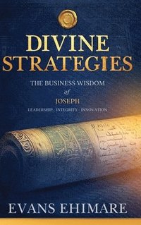 bokomslag Divine Strategies: The Business Wisdom of Joseph