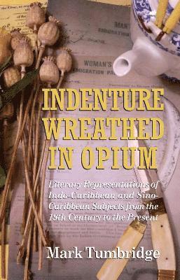 Mark Tumbridge - Indenture Wreathed in Opium, Häftad