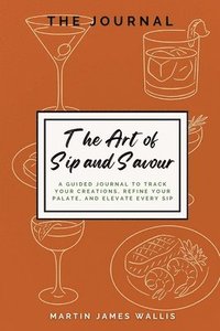 bokomslag Art of Sip and Savour