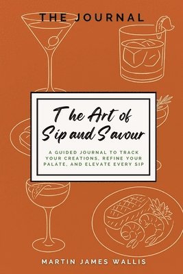 Martin Wallis, Martin J. Wallis, Martin J Wallis - Art of Sip and Savour, Häftad