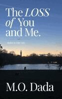 M.O. Dada - Loss of You & Me, Häftad