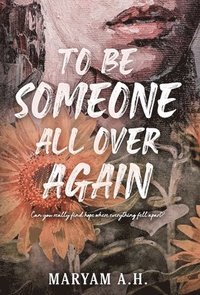 bokomslag To Be Someone All Over Again