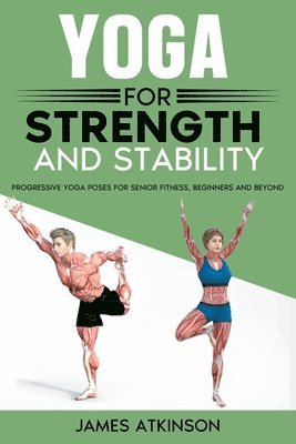 bokomslag Yoga For Strength And Stability