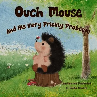 Debbie Howard - Ouch Mouse and His Very Prickly Problem, Häftad. Tillgänglighet: Lägg i varukorg