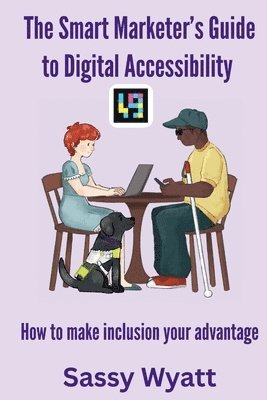 bokomslag Smart Marketer's Guide To Digital Accessibility