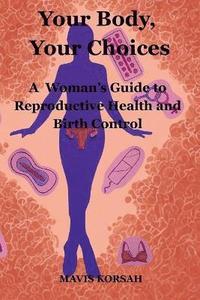 bokomslag Your Body, Your Choices