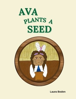 Ava Plants a Seed 1