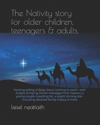 bokomslag The Nativity story for older children, teenagers & adults