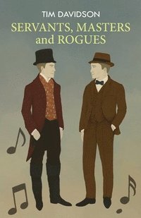 bokomslag SERVANTS, MASTERS and ROGUES