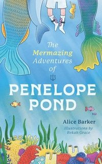 bokomslag Mermazing Adventures of Penelope Pond