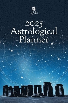 Richard Fidler - Regulus 2025 Astrological Planner, Inbunden