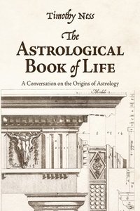 bokomslag The Astrological Book of Life