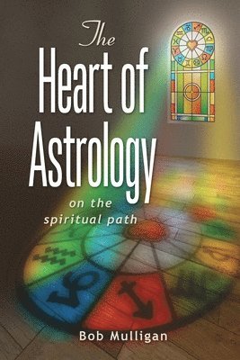 Bob Mulligan - Heart of Astrology, Häftad