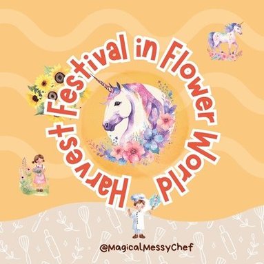 bokomslag Magical Messy Chef: Harvest Festival in Flower World