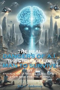 bokomslag Real Dangers of AI