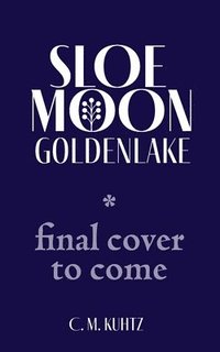 bokomslag Sloe Moon - Goldenlake