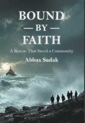 Bound by Faith A Rescue That Saved a Community 1