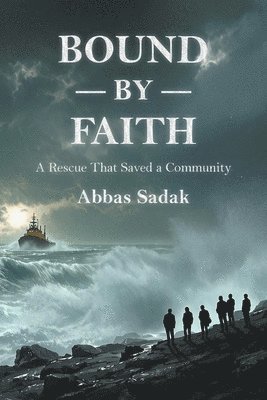 Bound by Faith A Rescue That Saved a Community 1