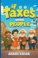 bokomslag If Taxes Were People