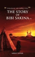 bokomslag "Through My Small Eyes" The Story of Bibi Sakina (A.S)