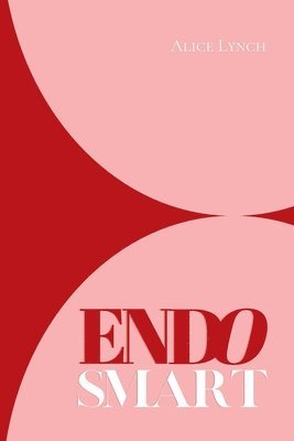 Alice Lynch - Endo Smart, Häftad