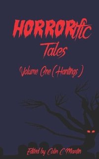 bokomslag HORRORific Tales Volume 1: Hauntings